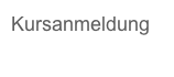 Kursanmeldung
